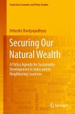 Securing Our Natural Wealth: A Policy Agenda for Sustainable Development in India and for Its Neighboring Countries