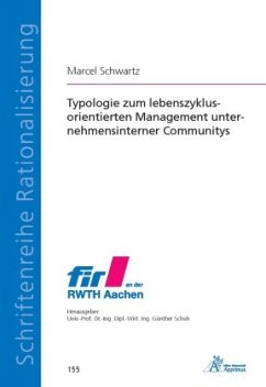 Typologie zum lebenszyklusorientierten Management unternehmensinterner Communitys - Schwartz, Marcel