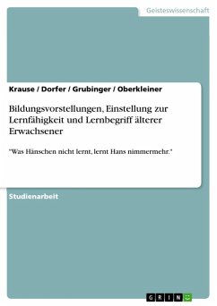 Bildungsvorstellungen, Einstellung zur Lernfähigkeit und Lernbegriff älterer Erwachsener (eBook, ePUB)