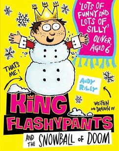 King Flashypants and the Snowball of Doom - Riley, Andy