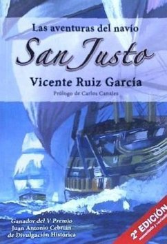 Las aventuras del navío San Justo : España entre dos siglos - Canales Torres, Carlos; Ruiz García, Vicente