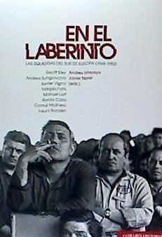 En el laberinto : las izquierdas del Sur de Europa, 1968-1982 - Tébar Hurtado, Javier