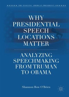 Why Presidential Speech Locations Matter - O'Brien, Shannon Bow