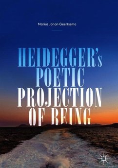 Heidegger's Poetic Projection of Being - Geertsema, Marius Johan