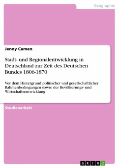Stadt- und Regionalentwicklung in Deutschland zur Zeit des Deutschen Bundes 1806-1870 (eBook, ePUB) Stadt- und Regionalentwicklung in Deutschland zur Zeit des Deutschen Bundes 1806-1870 (eBook, ePUB)