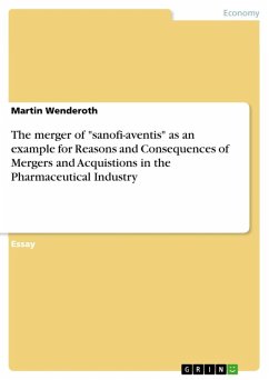The merger of "sanofi-aventis" as an example for Reasons and Consequences of Mergers and Acquistions in the Pharmaceutical Industry (eBook, ePUB)