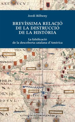 Brevíssima relació de la destrucció de la història (eBook, ePUB) - Bilbeny, Jordi