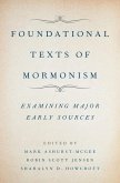Foundational Texts of Mormonism (eBook, ePUB)