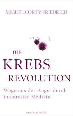 Die Krebsrevolution (eBook, ePUB) - Corty Friedrich, Miguel