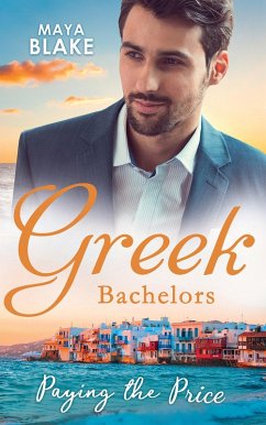 Greek Bachelors: Paying The Price (eBook, ePUB) - Blake, Maya