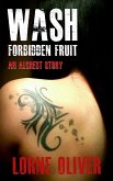 Wash Forbidden Fruit (The Alcrest Stories) (eBook, ePUB)