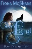 Wolf Land Book Two: Storyfalls (eBook, ePUB)