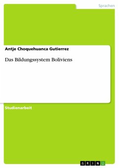 Das Bildungssystem Boliviens (eBook, ePUB) Das Bildungssystem Boliviens (eBook, ePUB)