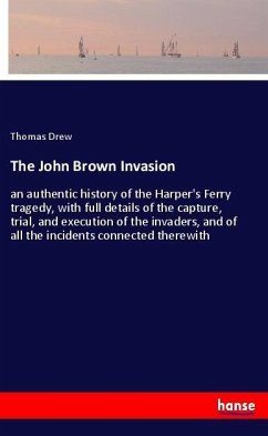 The John Brown Invasion - Drew, Thomas