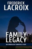 Family Legacy (Emberlight Universe) (eBook, ePUB) Family Legacy (Emberlight Universe) (eBook, ePUB)