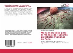 Manual práctico para el manejo de Tumores Epiteliales Malignos de Pene - Pontillo Zile, Humberto Miguel