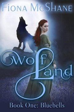 Cover Wolf Land Book One: Bluebells (eBook, ePUB)