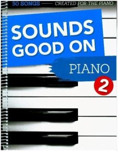 Sounds Good On Piano - 50 Songs Created For The Piano - Heumann, Hans-Günter