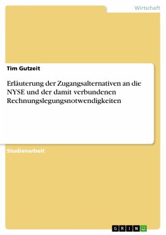 Erläuterung der Zugangsalternativen an die NYSE und der damit verbundenen Rechnungslegungsnotwendigkeiten (eBook, ePUB) - Gutzeit, Tim