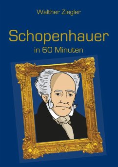 Schopenhauer in 60 Minuten (eBook, ePUB) - Ziegler, Walther