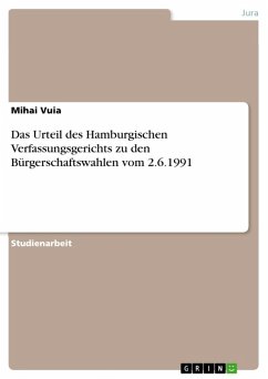Das Urteil des Hamburgischen Verfassungsgerichts zu den Bürgerschaftswahlen vom 2.6.1991 (eBook, ePUB) - Vuia, Mihai