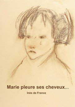 Marie pleure ses cheveux - de France, Inès