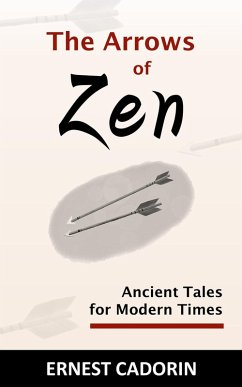 The Arrows of Zen (eBook, ePUB) - Cadorin, Ernest