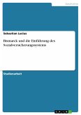 Bismarck und die Einführung des Sozialversicherungssystems (eBook, ePUB)