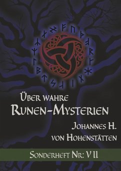 Über wahre Runen-Mysterien - Hohenstätten, Johannes H. von
