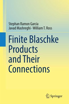 Finite Blaschke Products and Their Connections - Garcia, Stephan Ramon;Mashreghi, Javad;Ross, William T.