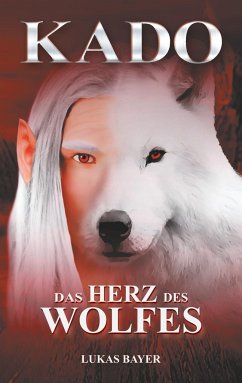 Das Herz des Wolfes - Bayer, Lukas