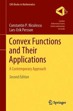 Convex Functions and Their Applications - Niculescu, Constantin P.;Persson, Lars-Erik