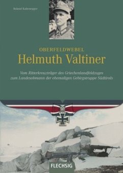 Oberfeldwebel Helmuth Valtiner - Kaltenegger, Roland