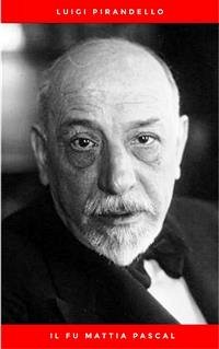 Il fu Mattia Pascal (eBook, ePUB) - Pirandello, Luigi