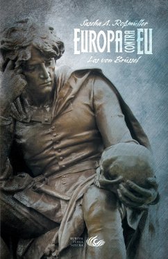 Europa contra EU - Rossmüller, Sascha A