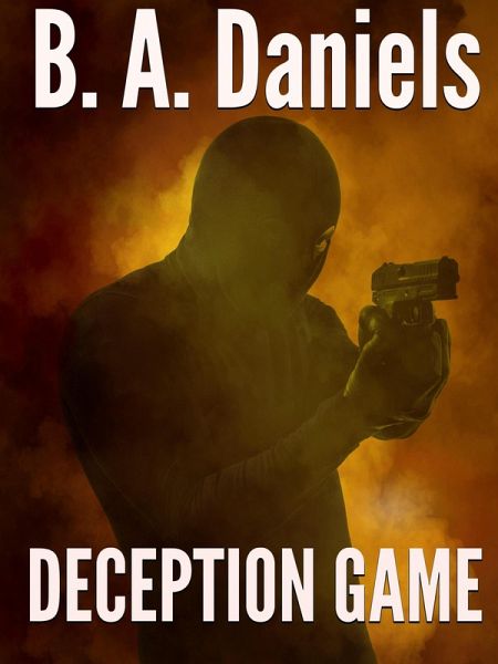Deception Game (A Raiford Jones Novel, #1) (eBook, ePUB) Deception Game (A Raiford Jones Novel, #1) (eBook, ePUB)