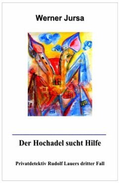 Der Hochadel sucht Hilfe - Jursa, Werner