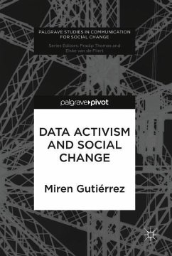 Data Activism and Social Change - Gutiérrez, Miren