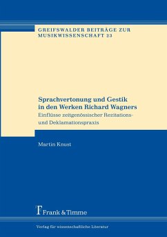 Sprachvertonung und Gestik in den Werken Richard Wagners - Knust, Martin
