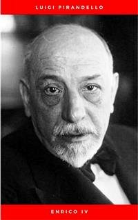 Enrico IV (eBook, ePUB) - Pirandello, Luigi