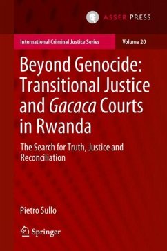 Beyond Genocide: Transitional Justice and Gacaca Courts in Rwanda - Sullo, Pietro