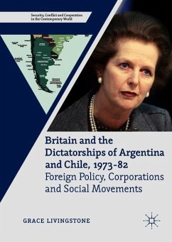 Britain and the Dictatorships of Argentina and Chile, 1973¿82 - Livingstone, Grace