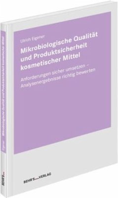 Mikrobiologische Qualität und Produktsicherheit kosmetischer Mittel - Eigener, Ulrich