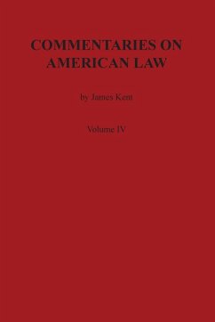 Commentaries on American Law, Volume IV - Kent, James