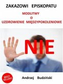 Nie zakazowi Episkopatu modlitwy o uzdrowienie międzypokoleniowe (eBook, ePUB)