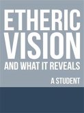 Etheric Vision and What It Reveals (eBook, ePUB)