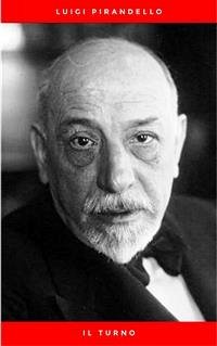 Il turno (eBook, ePUB) - Pirandello, Luigi