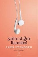 Yalnizligin Felsefesi - Svendsen, Lars