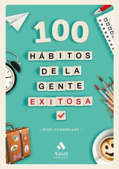 100 hábitos de la gente exitosa - Cumberland, Nigel