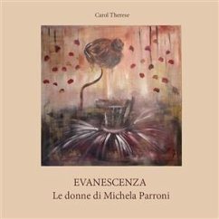 Evanescenza. Le donne di Michela Parroni (eBook, ePUB) - Therese, Carol